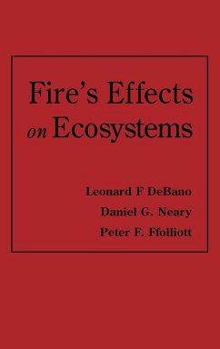 Fire Effects on Ecosystems - Debano, Leonard F; Neary, Daniel G; Ffolliott, Peter F