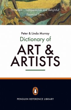 The Penguin Dictionary of Art and Artists - Murray, Peter;Murray, Linda