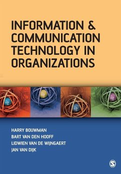 Information and Communication Technology in Organizations - Dijk, Jan A. G. M. van; Hooff, Bart Van Den; de Wijngaert, Lidwien van