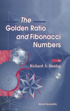 GOLDEN RATIO & FIBONACCI NUMBERS,THE - R A Dunlap
