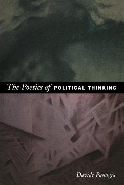 The Poetics of Political Thinking - Panagia, Davide