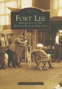 Fort Lee: Birthplace of the Motion Picture Industry - Fort Lee Film Commission