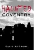 Haunted Coventry