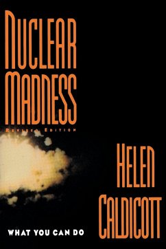 Nuclear Madness - Caldicott, Helen