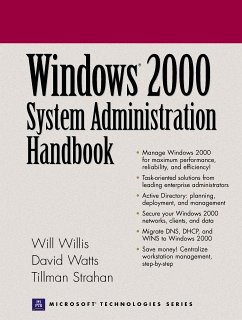Windows 2000 System Administration Handbook - Willis, Will; Watts, David V.; Strahan, Tillman