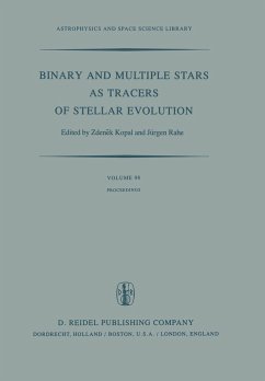 Binary and Multiple Stars as Tracers of Stellar Evolution - Kopal, Zdenek / Rahe, Jürgen H. (Hgg.)