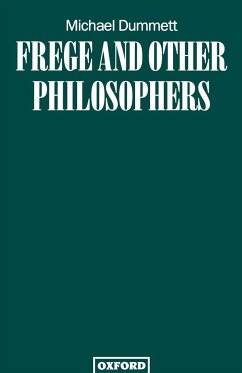 Frege and Other Philosophers - Dummett, Michael