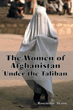 The Women of Afghanistan Under the Taliban - Skaine, Rosemarie