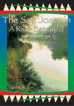 The San Joaquin: A River Betrayed - Rose, Gene