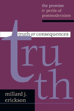 Truth or Consequences - Erickson, Millard J.