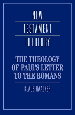 The Theology of Paul's Letter to the Romans - Haacker, Klaus