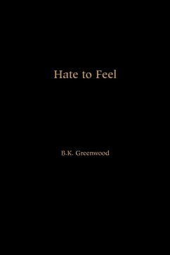 Hate to Feel - Greenwood, B. K.