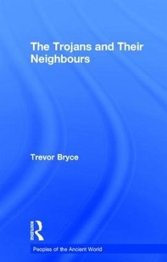 The Trojans & Their Neighbours - Bryce, Trevor