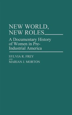 New World, New Roles. - Frey, Sylvia R.; Morton, Marian J.