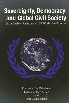 Sovereignty, Democracy, and Global Civil Society - Friedman, Elisabeth Jay; Hochstetler, Kathryn; Clark, Ann Marie