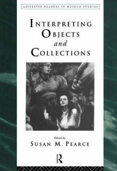 Interpreting Objects and Collections - Pearce, Susan (ed.)