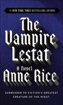 The Vampire Lestat - Rice, Anne