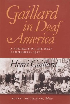 Gaillard in Deaf America: A Portrait of the Deaf Community, 1917, Henri Gaillard Volume 3 - Gaillard, Henri