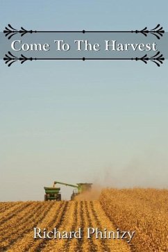 Come To The Harvest - Phinizy, Richard