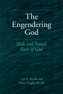 The Engendering God - Raschke, Carl A.; Raschke, Susan Doughty