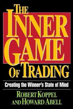 The Inner Game of Trading: Creating the Winneras State of Mind - Koppel, Robert; Koppel