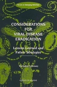 Considerations for Viral Disease Eradication - Institute Of Medicine; Board On Global Health; Forum on Emerging Infections