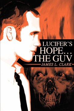 Lucifer's Hope the Guv - Clark, James L.
