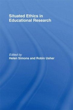 Situated Ethics in Educational Research - Simons, Helen / Usher, Robin (eds.)