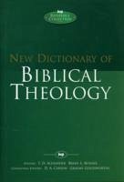 New Dictionary of Biblical Theology - Rosner, T Desmond Alexander and Brian S