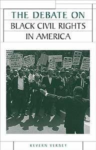 The Debate on Black Civil Rights in America - Verney, Kevern