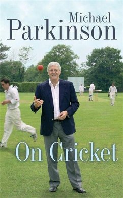 Michael Parkinson on Cricket - Parkinson, Michael