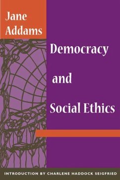 Democracy and Social Ethics - Addams, Jane