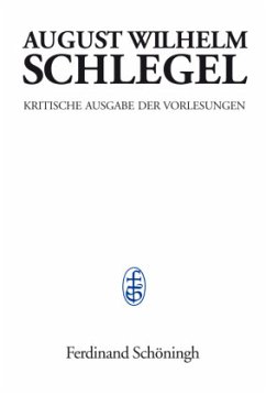 Vorlesungen über dramatische Kunst und Literatur (1809-1811) / Kritische Ausgabe der Vorlesungen 1 - Schlegel, August Wilhelm von