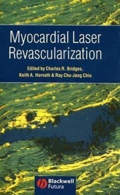 Myocardial Laser Revascularization - Bridges, C.R. Charles / Horvath, Keith / Chiu, R Ray