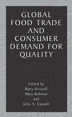 Global Food Trade and Consumer Demand for Quality - Krissoff, Barry / Bohman, Mary / Caswell, Julie (Hgg.)