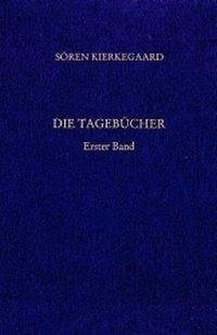 Die Tagebücher 1. Gesammelte Werke und Tagebücher. 38/1. Abt. Bd. 28 - Kierkegaard, Sören