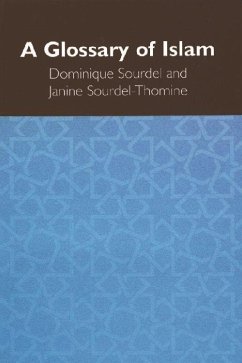 A Glossary of Islam - Sourdel, Dominique; Sourdel-Thomine, Janine