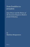 From Frankfurt to Jerusalem: Isaac Breuer and the History of the Secession Dispute in Modern Jewish Orthodoxy