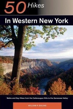 Fifty Hikes in Western New York - Ehling, William P.