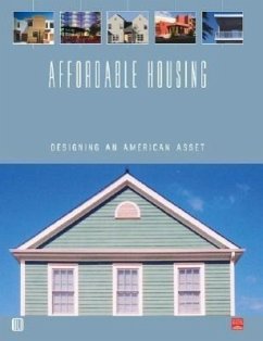 Affordable Housing: Designing an American Asset - Schmitz, Adrienne