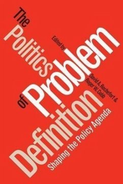 Politics of Problem Definition: Shaping the Policy Agenda