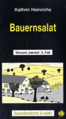 Bauernsalat / Vincent Jakob Bd.3 - Heinrichs, Kathrin