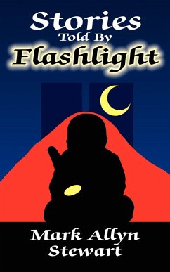 Stories Told By Flashlight - Stewart, Mark Allyn