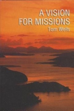 Vision for Missions - Wells, Tom