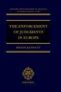 The Enforcement of Judgments in Europe - Kennett, Wendy; Kennett, W A
