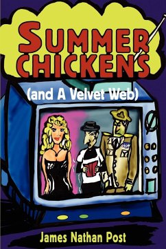 Summer Chickens (and a Velvet Web) - Post, James Nathan