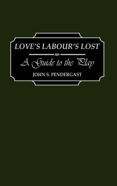 Love's Labour's Lost - Pendergast, John S.