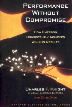 Performance Without Compromise: How Emerson Consistently Achieves Winning Results - Knight, Charles F.