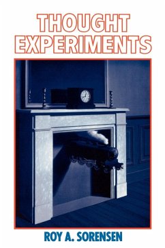 Thought Experiments - Sorensen, Roy A.