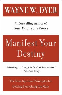 Manifest Your Destiny - Dyer, Wayne W